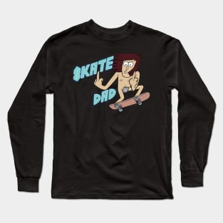 Skate Dad Long Sleeve T-Shirt